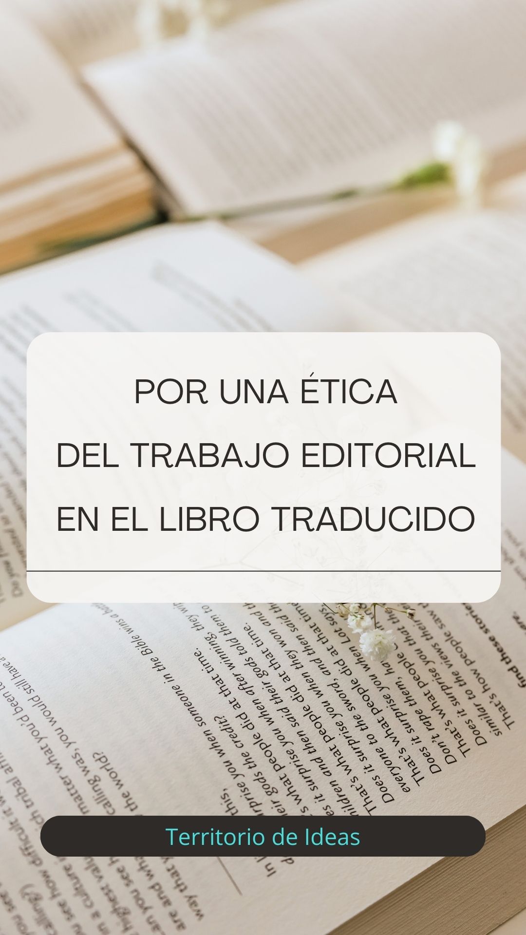 POR UNA ÉTICA DEL TRABAJO EDITORIAL EN EL LIBRO TRADUCIDO